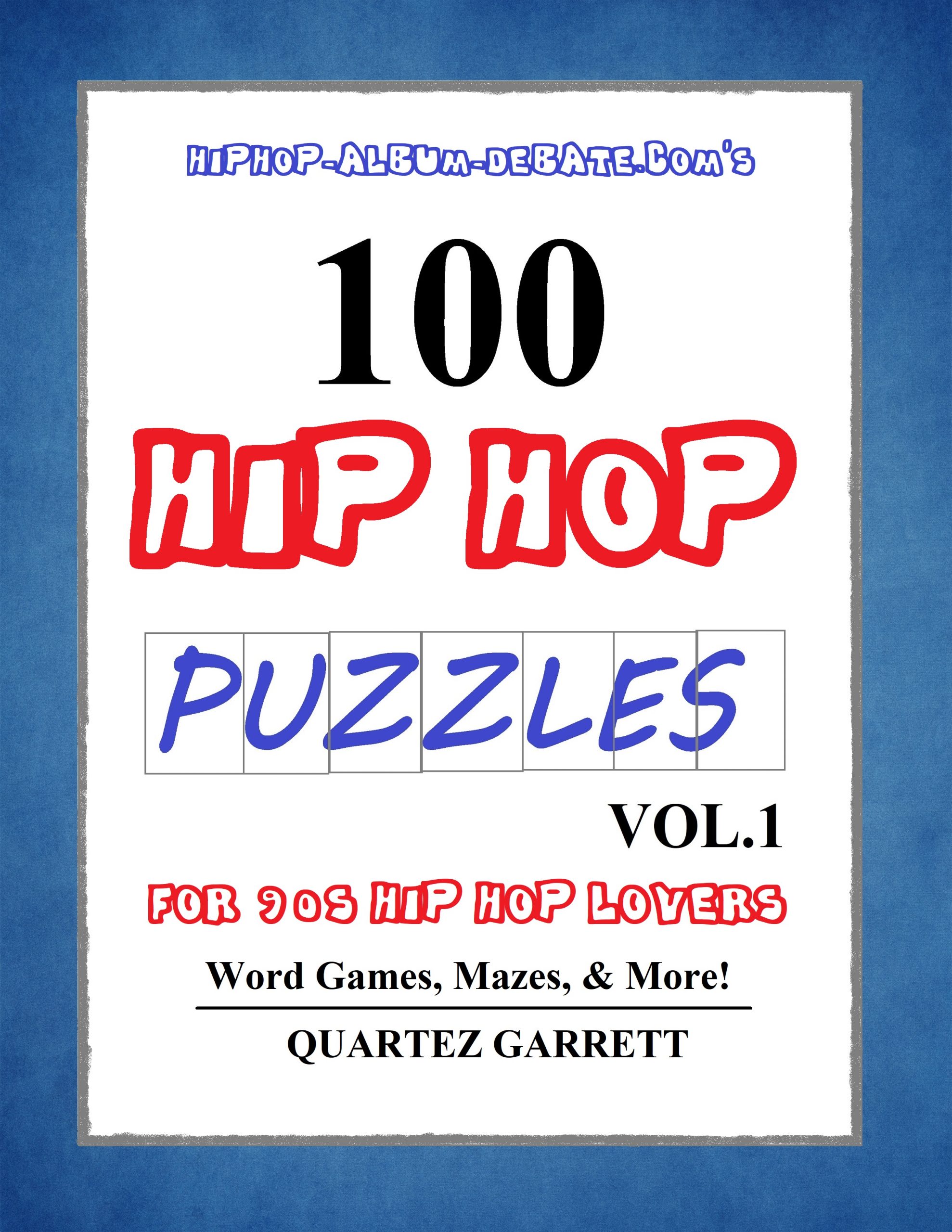 HipHop-Album-Debate.com’s 100 Hip Hop Puzzles Vol.1: For the 90s Hip Hop Lovers