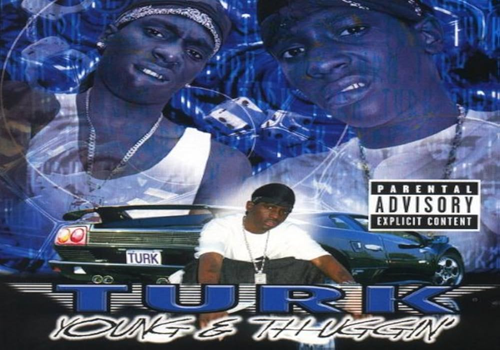 Turk’s ‘Young and Thuggin’; Classic!, Dope, Regular, or Garbage?