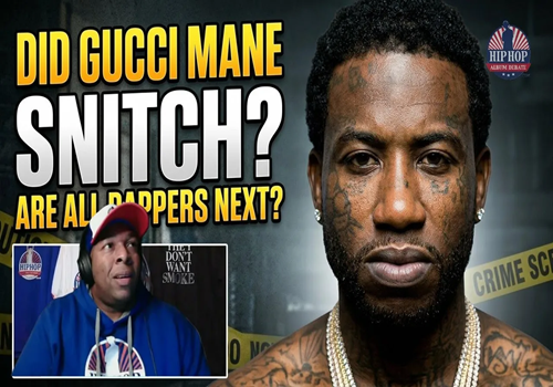 (Podcast) Gucci Mane SNITCH? That Means All Rappers Are Snitches