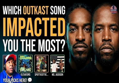(Podcast) Which OutKast Song Impacted You the Most?